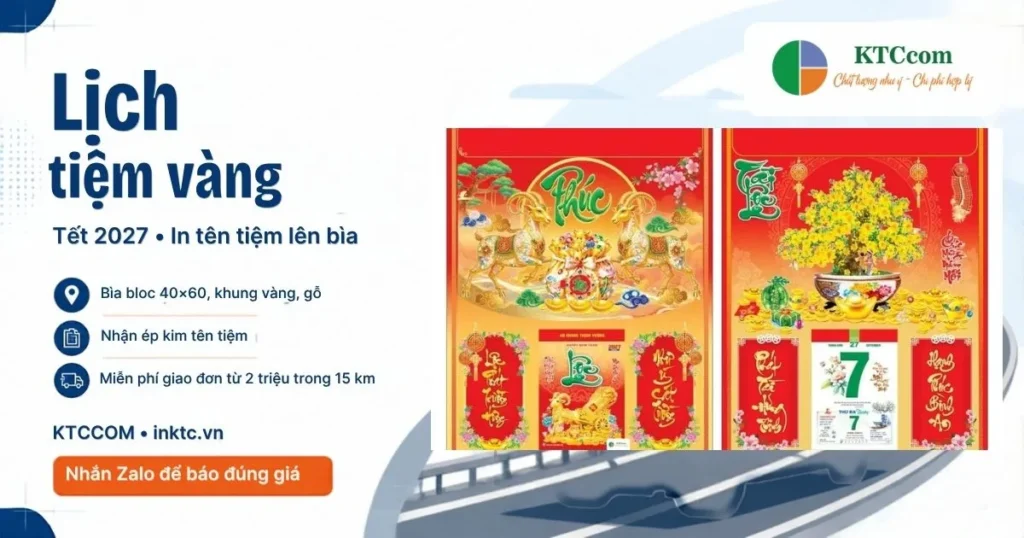 Lịch tiệm vàng Tết 2027: in tên tiệm lên bìa lịch bloc, khung vàng, gỗ – KTCCOM